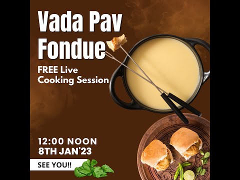 Free - Vada Pav Fondue Workshop